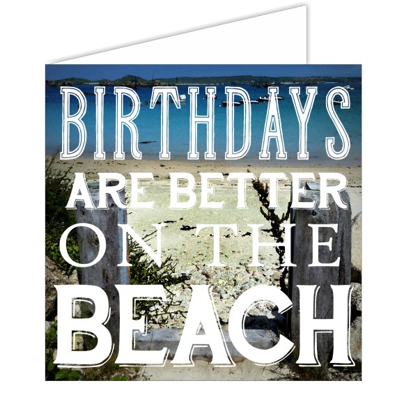Greeting Card - Birthdays are Better on Beach