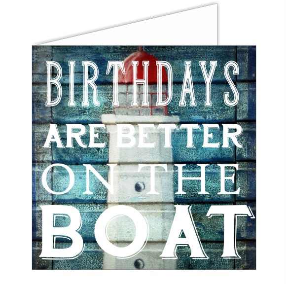 Greeting Card - Birthdays are Better on the Boat